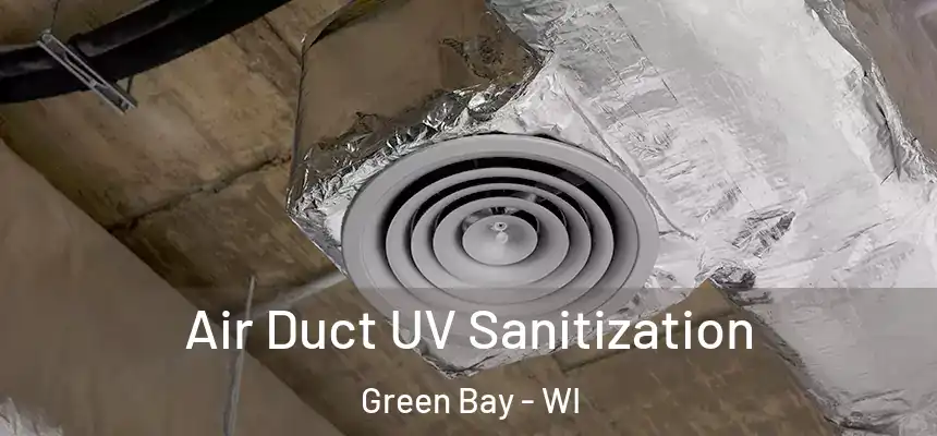 Air Duct UV Sanitization Green Bay - WI