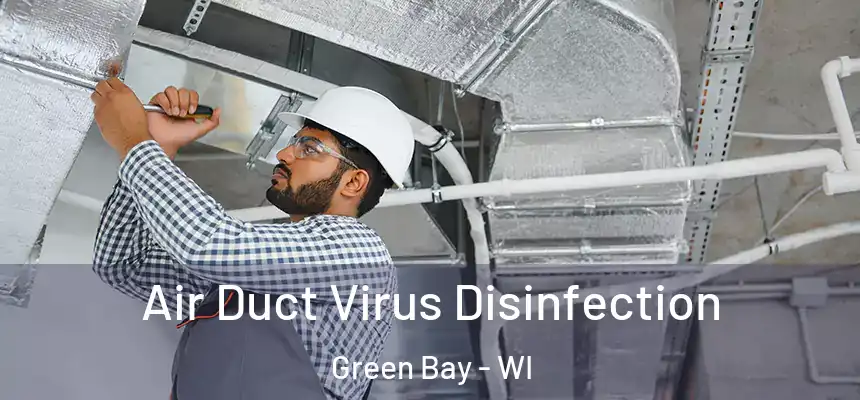 Air Duct Virus Disinfection Green Bay - WI