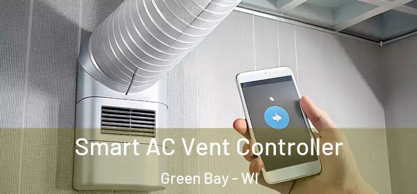 Smart AC Vent Controller Green Bay - WI