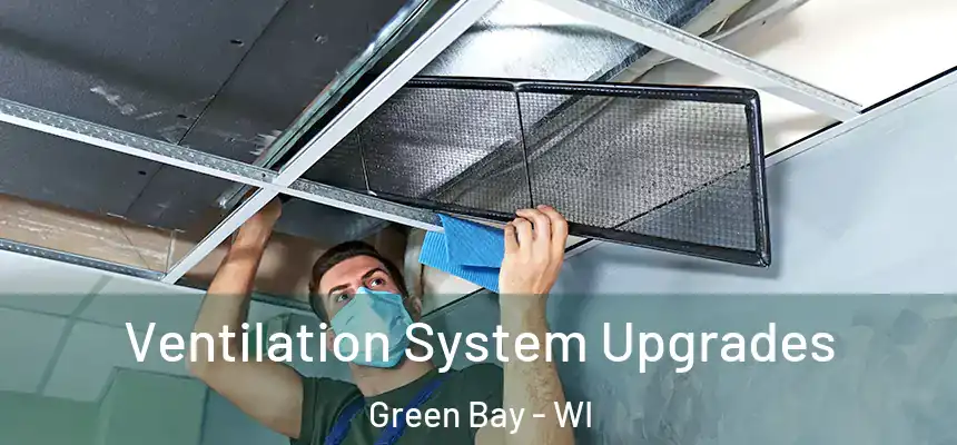 Ventilation System Upgrades Green Bay - WI